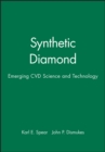 Synthetic Diamond : Emerging CVD Science and Technology - Book