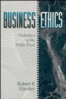 Business Ethics : Violations of the Public Trust - Book