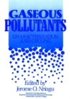 Gaseous Pollutants : Characterization and Cycling - Book