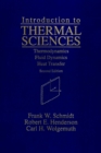 Introduction to Thermal Sciences : Thermodynamics Fluid Dynamics Heat Transfer - Book