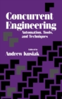 Concurrent Engineering : Automation, Tools, and Techniques - Book