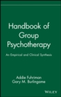 Handbook of Group Psychotherapy : An Empirical and Clinical Synthesis - Book