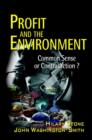 Profit and the Environment : Common Sense or Contradiction? - Book