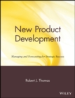 New Product Development : Managing and Forecasting for Strategic Success - Book