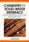 Chemistry of the Solid-Water Interface : Processes at the Mineral-Water and Particle-Water Interface in Natural Systems - Book
