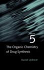 The Organic Chemistry of Drug Synthesis, Volume 5 - Book