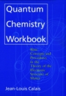 Quantum Chemistry Workbook : Basic Concepts and Procedures in the Theory of the Electronic Structure of Matter - Book