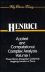 Applied and Computational Complex Analysis, Volume 1 : Power Series Integration Conformal Mapping Location of Zero - Book