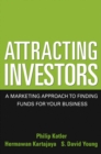 Attracting Investors : A Marketing Approach to Finding Funds for Your Business - Book