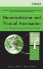 Bioremediation and Natural Attenuation : Process Fundamentals and Mathematical Models - Book