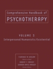 Comprehensive Handbook of Psychotherapy, Interpersonal/Humanistic/Existential - Book