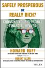 Safely Prosperous or Really Rich : Choosing Your Personal Financial Heaven - eBook