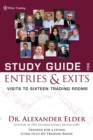 Study Guide for Entries and Exits : Visits to 16 Trading Rooms - Book