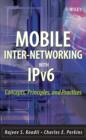 Mobile Inter-networking with IPv6 : Concepts, Principles and Practices - Book