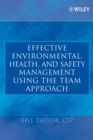 Effective Environmental, Health, and Safety Management Using the Team Approach - Book