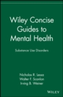 Wiley Concise Guides to Mental Health : Substance Use Disorders - Book