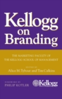 Kellogg on Branding : The Marketing Faculty of The Kellogg School of Management - Book