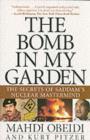 The Bomb in My Garden : The Secrets of Saddam's Nuclear Mastermind - eBook