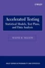 Accelerated Testing : Statistical Models, Test Plans, and Data Analysis - Book
