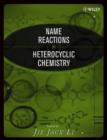 Name Reactions in Heterocyclic Chemistry - eBook