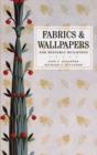 Fabrics and Wallpapers for Historic Buildings - Book