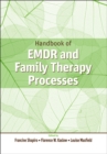 Handbook of EMDR and Family Therapy Processes - Book