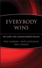 Everybody Wins : The Story and Lessons Behind RE/MAX - Book