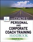 The Coach U Personal and Corporate Coach Training Handbook - Book