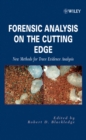 Forensic Analysis on the Cutting Edge : New Methods for Trace Evidence Analysis - Book