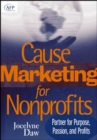 Cause Marketing for Nonprofits : Partner for Purpose, Passion, and Profits - Book