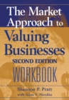 The Market Approach to Valuing Businesses Workbook - Book