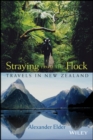 Straying from the Flock : Travels in New Zealand - Book