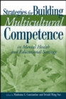 Strategies for Building Multicultural Competence in Mental Health and Educational Settings - eBook