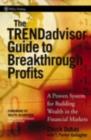 The TRENDadvisor Guide to Breakthrough Profits : A Proven System for Building Wealth in the Financial Markets - eBook