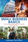 The Learning Annex Presents Small Business Basics : Your Complete Guide to a Better Bottom Line - eBook