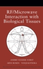 RF / Microwave Interaction with Biological Tissues - Book