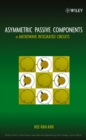Asymmetric Passive Components in Microwave Integrated Circuits - Book