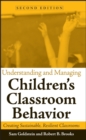 Understanding and Managing Children's Classroom Behavior : Creating Sustainable, Resilient Classrooms - Book