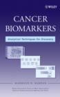 Cancer Biomarkers : Analytical Techniques for Discovery - Book