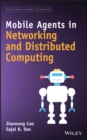 Mobile Agents in Networking and Distributed Computing - Book