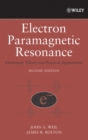 Electron Paramagnetic Resonance : Elementary Theory and Practical Applications - Book