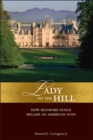 Lady on the Hill : How Biltmore Estate Became an American Icon - Book