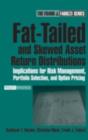 Fat-Tailed and Skewed Asset Return Distributions : Implications for Risk Management, Portfolio Selection, and Option Pricing - eBook