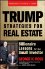 Trump Strategies for Real Estate : Billionaire Lessons for the Small Investor - Book