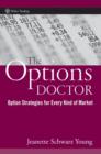The Options Doctor : Options Strategies for Every Kind of Market - Book