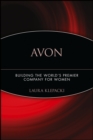 Avon : Building The World's Premier Company For Women - Book