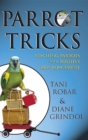 Parrot Tricks : Teaching Parrots with Positive Reinforcement - eBook