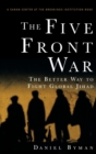 The Five Front War : The Better Way to Fight Global Jihad - Book