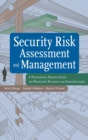 Security Risk Assessment and Management : A Professional Practice Guide for Protecting Buildings and Infrastructures - Book
