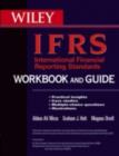 International Financial Reporting Standards (IFRS) Workbook and Guide : Practical insights, Case studies, Multiple-choice questions, Illustrations - eBook